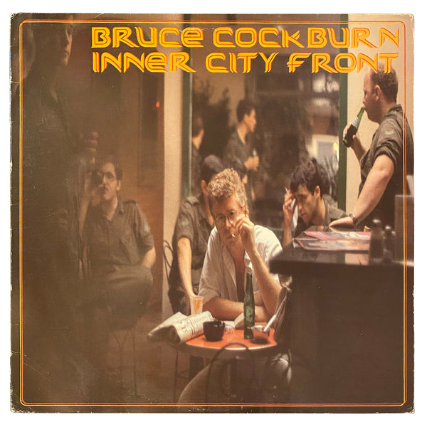 Bruce Cockburn - Inner City Front (LP)